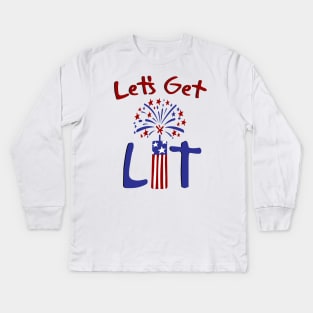 Let's Get Lit 4th Of July With Fireworks Funny Gift Kids Long Sleeve T-Shirt